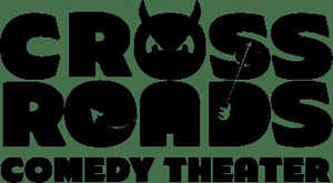 Crossroads Comedy Theater Celebrates One Year Anniversary With Special Programming 