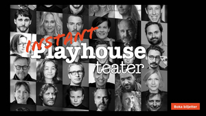 INSTANT PLAYHOUSE Returns to Playhouse Teater in April 2022 Image