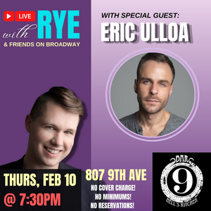 Eric Ulloa to Join LIVE WITH RYE & FRIENDS ON BROADWAY! 