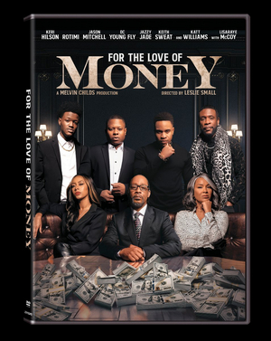 FOR THE LOVE OF MONEY Sets DVD & Blu-Ray Release 