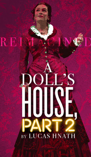 A DOLL'S HOUSE, PART 2 Announced At Florida Rep! Image