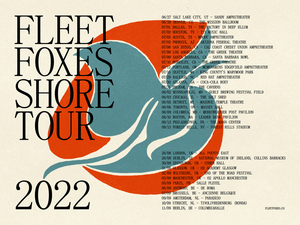 Fleet Foxes Announce 2022 International Headlining Tour for GRAMMY-Nominated Album 'Shore' 
