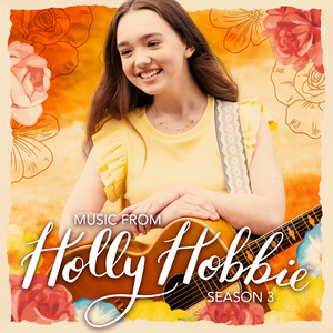 Disney Announces 'Music from Holly Hobbie (Songs from Season 3)' EP 