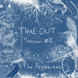 The Accidentals Announce New EP 'Time Out Session #2' 