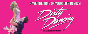 Show of the Week: Save 50% On DIRTY DANCING Tickets Image