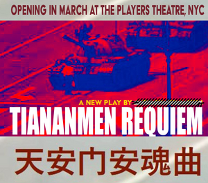 TIANANMEN REQUIEM Comes to the Players Theatre in March  Image