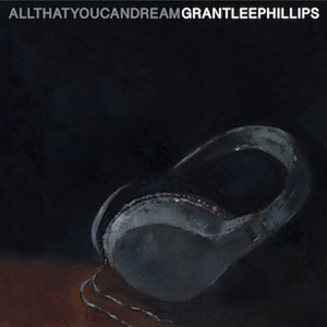 Grant-Lee Phillips To Release ' All That You Can Dream' Album Image