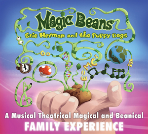 World Premiere of Eric Herman's MAGIC BEANS to be Presented at the Princess Theatre 