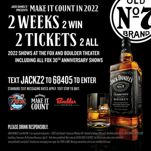 Jack Daniel's Sweepstakes 2022 Pass Offered for All Boulder Theater, Fox Theatre Shows 