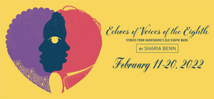 Review: ECHOES OF VOICES OF THE EIGHTH at Sankofa African American Theatre Company At Gamut Theatre  Image
