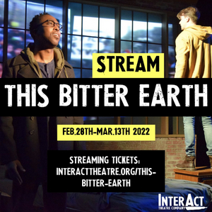 InterAct Theatre Company to Stream THIS BITTER EARTH Image