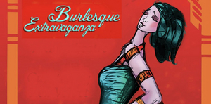 EXIT Theatre to Host Burlesque Extravaganza  Image