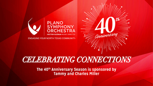 Plano Symphony Orchestra Announces 40th Anniversary Season Image