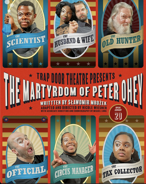 Trap Door Theatre's THE MARTYRDOM OF PETER OHEY Extends Through March 26 Image