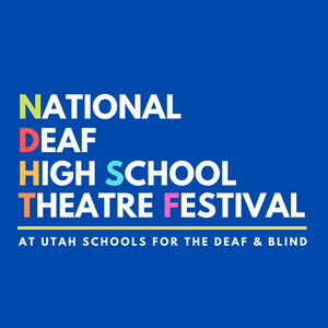 2022 National Deaf High School Theatre Festival Announced Image