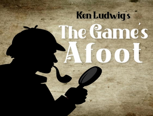 THE GAME'S AFOOT Opens This Week at Elkhart Civic Theatre's Bristol Opera House 