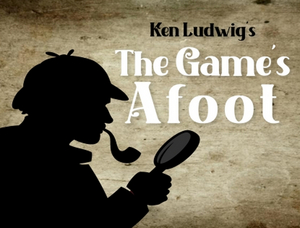 THE GAME'S AFOOT Opens This Week at Elkhart Civic Theatre's Bristol Opera House Image
