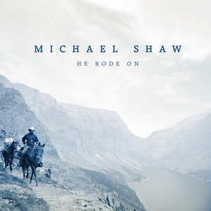 Michael Shaw Announces Debut Album 'He Rode On' Image