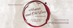 ARSENIC AND OLD LACE Comes to Theatre of Dare Beginning Tonight  Image