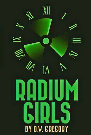 RADIUM GIRLS Comes to Encore Theatre Beginning Tonight Image