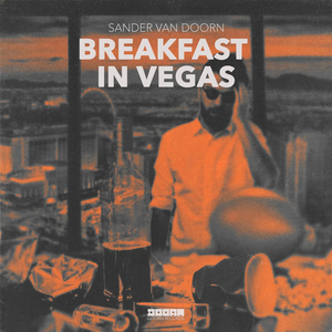 Sander van Doorn Releases Rework of Praga Khan's 2000 Hit 'Breakfast In Vegas' Image