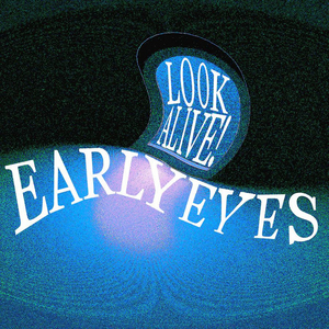 Early Eyes Share Debut Album 'Look Alive!' Image