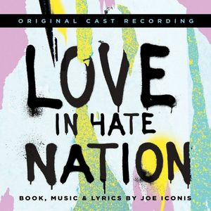 BWW Album Review: LOVE IN HATE NATION Is Defiant But Familiar Image