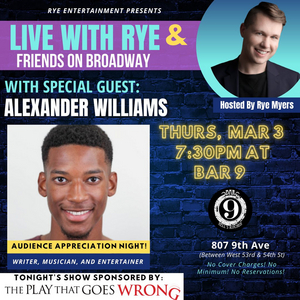 Alexander Williams to Join LIVE WITH RYE & FRIENDS ON BROADWAY! Image