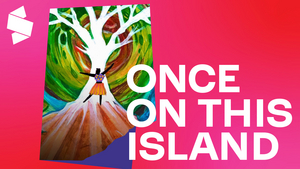 ONCE ON THIS ISLAND Comes to SpeakEasy Stage This Month 