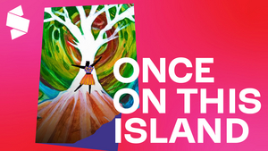 ONCE ON THIS ISLAND Comes to SpeakEasy Stage This Month Image