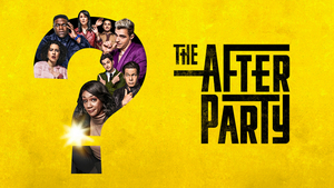 Apple TV+ Renews THE AFTERPARTY for Season Two 