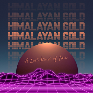 Himalayan Gold Releases Debut Single 'A Lost Kind of Love'  Image