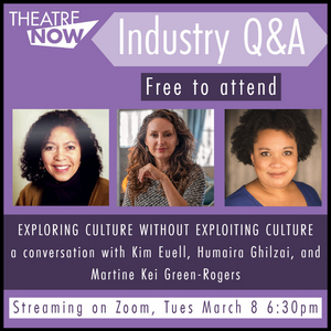 Theatre Now Offers Free Online Industry Q&A To Writers: Exploring Culture Without Exploiting Culture  Image