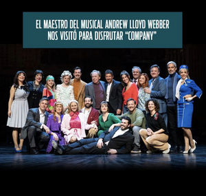 Andrew Lloyd Webber visita COMPANY en Málaga 