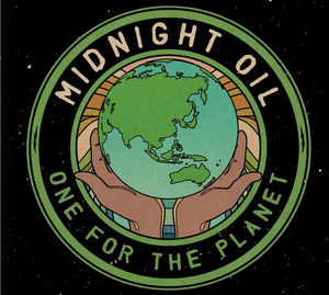 Midnight Oil to Play ONE FOR THE PLANET Concert 