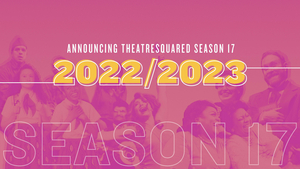 TheatreSquared Unveils 2022/23 Season Image