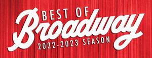 The Best of Broadway 2022-2023 Season Announced at North Charleston Performing Arts Center Including HAMILTON 