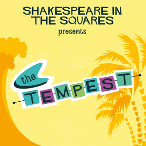 Shakespeare in the Squares Returns With THE TEMPEST  Image