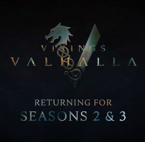 Netflix Confirms Season Two & Season Three of VIKINGS: VALHALLA 