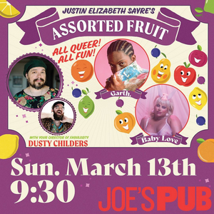 Joe's Pub Announces Next Installment of ASSORTED FRUIT 