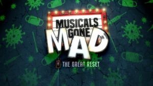 Feature: MUSICALS GONE MAD IS NA 5 JAAR TERUG: THE GREAT RESET at DeLaMar West! Image