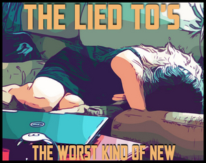 The Lied To's Release Third Full-Length Album 'The Worst Kind of New' 