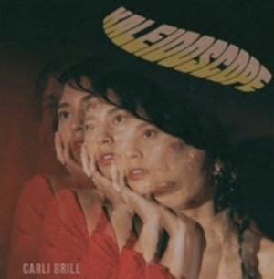 Retro-Pop Artist Carli Brill Drops New Single, 'Kaleidoscope' 