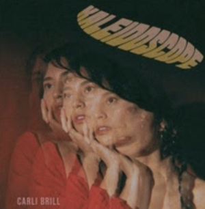 Retro-Pop Artist Carli Brill Drops New Single, 'Kaleidoscope' Image
