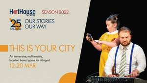 THIS IS YOUR CITY is Playing at HotHouse Theatre This Month  Image