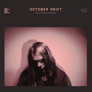 October Drift Announce New Album 'I Don't Belong Anywhere' 