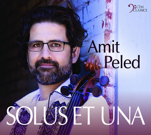 Cellist Amit Peled Announces New Album 'Solus et una' Feat. Bach Suites Nos. 4 & 5 and Brahms for Cello Choir 