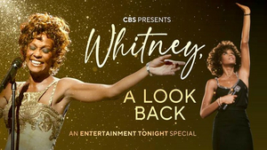 CBS to Honor Whitney Houston in New One-Hour Special WHITNEY, A LOOK BACK 