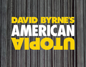 David Byrne Announces AMERICAN UTOPIA FAREWELL! Benefit Performance Image