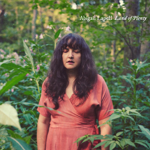 Abigail Lapell Releases New Single 'Land Of Plenty' Image